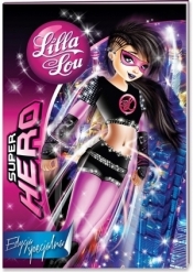 Lilla Lou. Superhero - Opracowanie zbiorowe