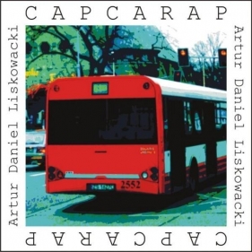 Capcarap - Artur Daniel Liskowacki