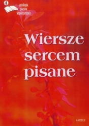 Wiersze sercem pisane 4 Antologia poetów współczesnych