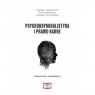 Psychokryminalistyka i prawo karne Podręcznik akademicki Tomasz Kowalczyk, Piotr Mierzwa, Zborowska Joann