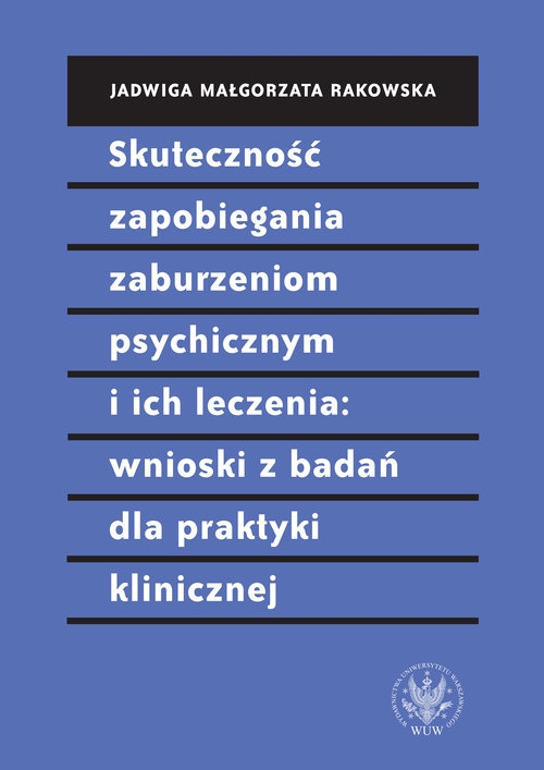 Skuteczność zapobiegania zaburzeniom psychicznym i ich leczenia wnioski z badań dla praktyki klinic