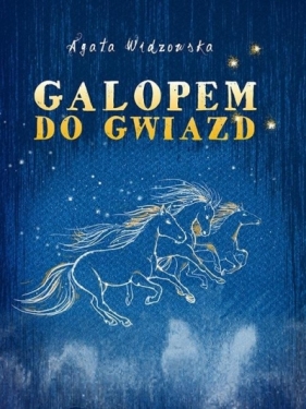 Galopem do gwiazd w.2 - Agata Widzowska