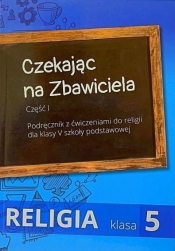 Religia SP 5 podr Czekając na Zbawiciela cz I + II