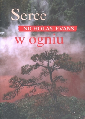Serce w ogniu - Evans Nicholas