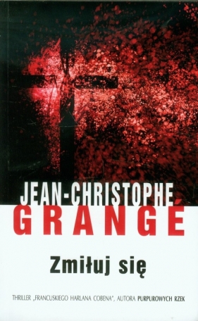 Zmiłuj się - Jean-Christophe Grangé