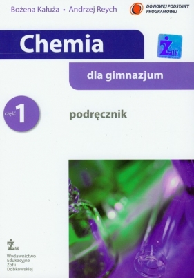 Chemia dla gimnazjum. Podręcznik. Część 1 - Bożena Kałuża, Andrzej Reych