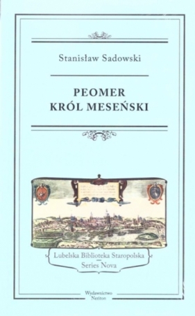 Peomer, król meseński - Sadowski Stanisław