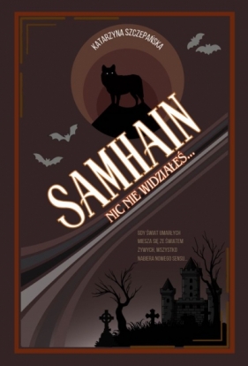 Samhain. Nic nie widziałeś… - Katarzyna Szczepańska