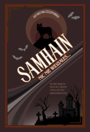Samhain. Nic nie widziałeś… - Katarzyna Szczepańska