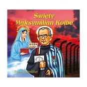 Święty Maksymilian Kolbe - Ewa Stadtmüller