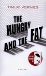 The Hungry and the Fat Timur Vermes