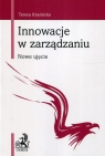 Innowacje w zarządzaniu Nowe ujęcie Teresa Kraśnicka