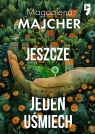Jeszcze jeden uśmiech Magdalena Majcher
