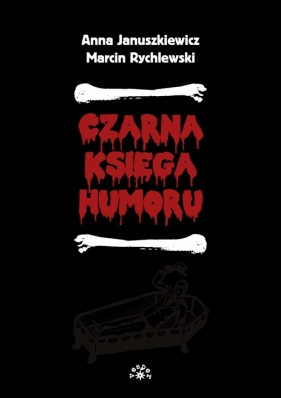 Czarna księga humoru - JANUSZKIEWICZ ANNA, Rychlewski Marcin