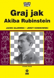 Graj jak Akiba Rubinstein - Jerzy Konikowski, Jacek Gajewski