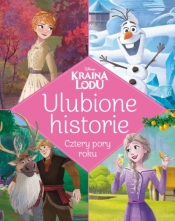 Ulubione historie. Cztery pory roku. Disney Kraina Lodu - Ewa Tarnowska, Opracowanie zbiorowe