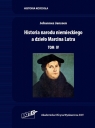 Historia narodu niemieckiego a dzieło Marcina Lutra. Tom 4. Johannes Janssen