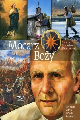 Mocarz Boży Święty Stanisław Papczyński - Górny Grzegorz, Rosikon Janusz