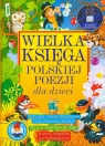 Wielka księga polskiej poezji dla dzieci