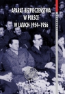 Aparat bezpieczeństwa w Polsce w latach 1954-1956 Taktyka, strategia,