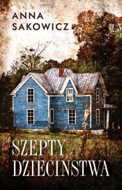 Szepty dzieciństwa - Anna Sakowicz