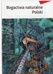 Bogactwa naturalne Polski - Małgorzata Mroczkowska