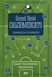 Grand Hotel Calciomercato - Gianluca Di Marzio