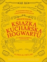  Nieoficjalna książka kucharska Hogwartu dla młodych czarownic