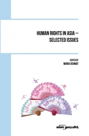 Human Rights in Asia - selected issues - (red.) Maria Ochwat