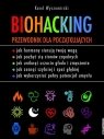 Biohacking. Przewodnik dla początkujących Wyszomirski Karol