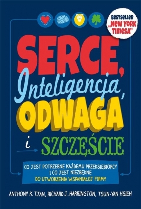 Serce, inteligencja, odwaga i szczęście - Tsun-Yan Hsieh, Richard J. Harrington, Antony K. Tyan
