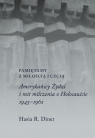 Pamiętamy z miłością i czcią.Amerykańscy Żydzi i mit milczenia o Hasia R. Diner