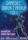 Gamedec. Obrazki z Imperium Tom 2
	 (Audiobook) Marcin Sergiusz Przybyłek
