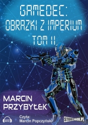 Gamedec. Obrazki z Imperium Tom 2 (Audiobook) - Marcin Sergiusz Przybyłek