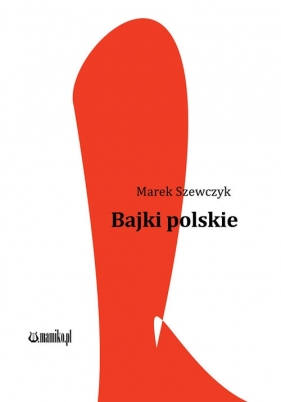 Bajki polskie - Szewczyk Marek 