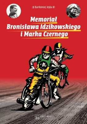 Memoriał Bronisława Idzikowskiego i Marka Czernego - Jejda Bartłomiej