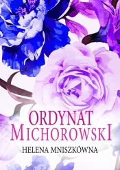 Ordynat Michorowski (Trędowata. Tom 3) - Helena Mniszkówna