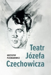 Teatr Józefa Czechowicza - Krzysztof Pleśniarowicz