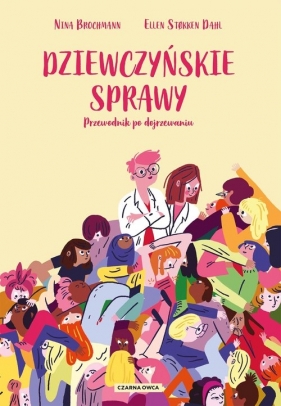 Dziewczyńskie sprawy. - Nina Brochmann, Stokken-Dahl Ellen