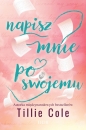 Napisz mnie po swojemu - Tillie Cole