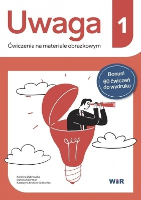 Uwaga. Ćwiczenia na materiale obrazkowym 1 - Karolina Dąbrowska, Daniela Kochman, Katarzyna Broniec-Siekaniec
