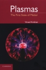 Plasmas The First State of Matter Krishan Vinod