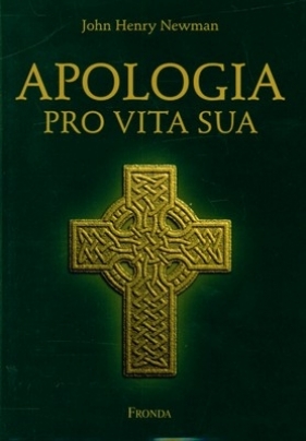 Apologia pro vita sua - Newman John Henry