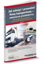 Jak założyć i prowadzić firmę transportową - vademecum przedsiębiorcy - Opracowanie zbiorowe