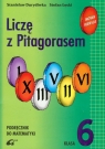 Liczę z Pitagorasem 6 Podręcznik matematyka, szkoła podstawowa Durydiwka Stanisław, Łęski Stefan