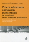 Proces udzielania zamówień publicznych po nowelizacji Prawa zamówień