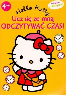 Hello Kitty Ucz się ze mną odczytywać czas - Opracowanie zbiorowe
