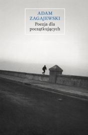 Poezja dla początkujących - Adam Zagajewski