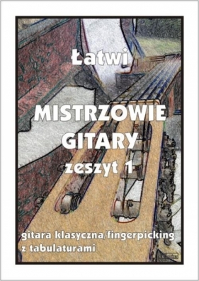 Łatwi Mistrzowie gitary z.1 - M. Pawełek