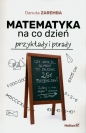 Matematyka na co dzień. Przykłady i porady - Danuta Zaremba